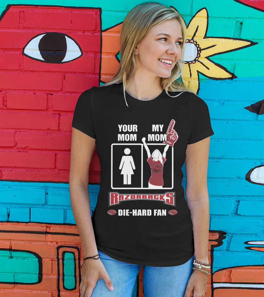 Your Mom My Mom Razorbacks Die-Hard Fan T-Shirt