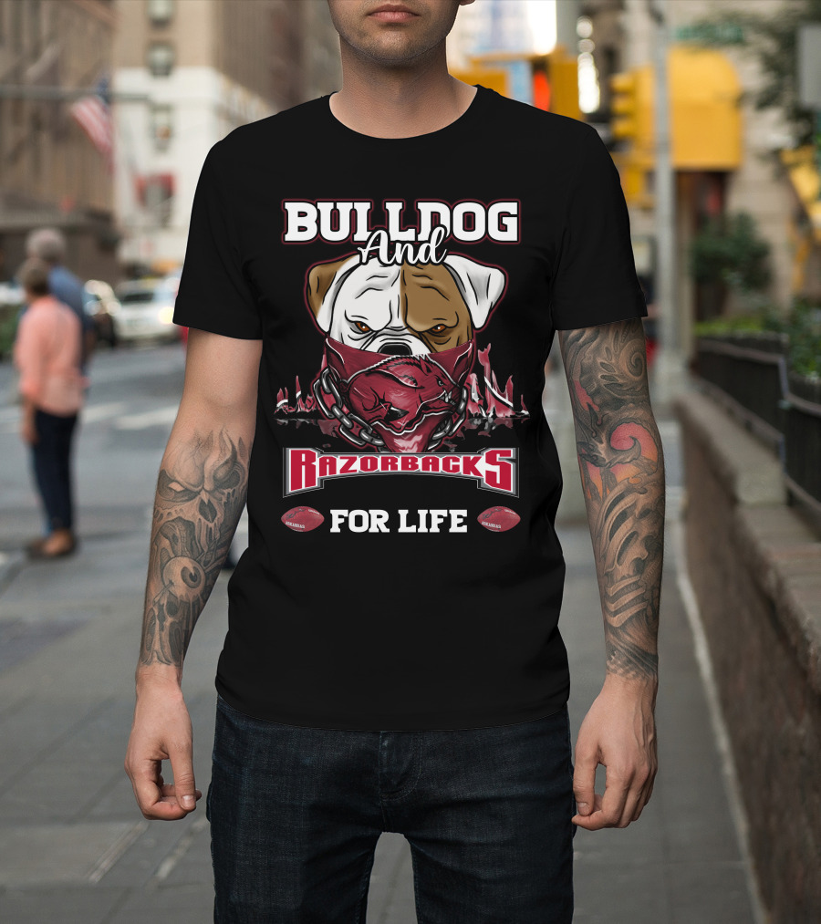 Bulldog And Razorbacks For Life Razorbacks T-Shirt