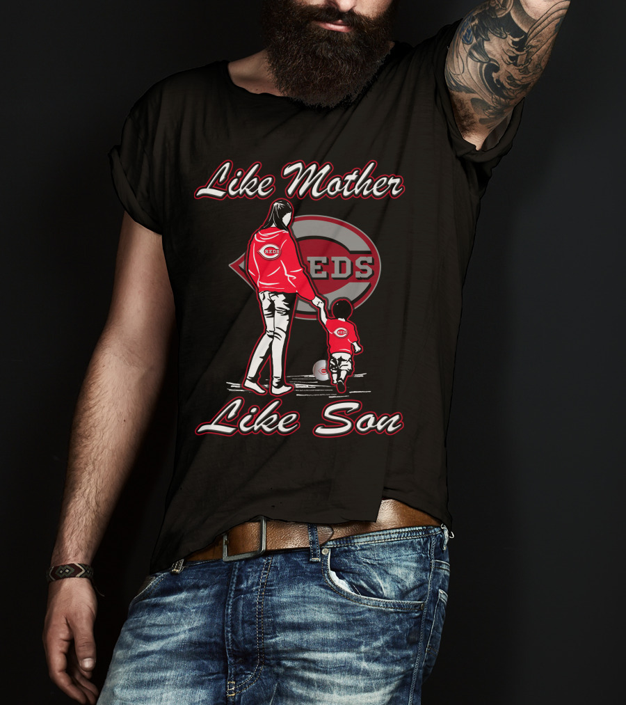 Like Mother Like Son Cincinnati Reds REDS T-Shirt