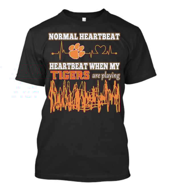 Normal Heartbeat Heartbeat When My Clemson Tigers Are Playing T-Shirt