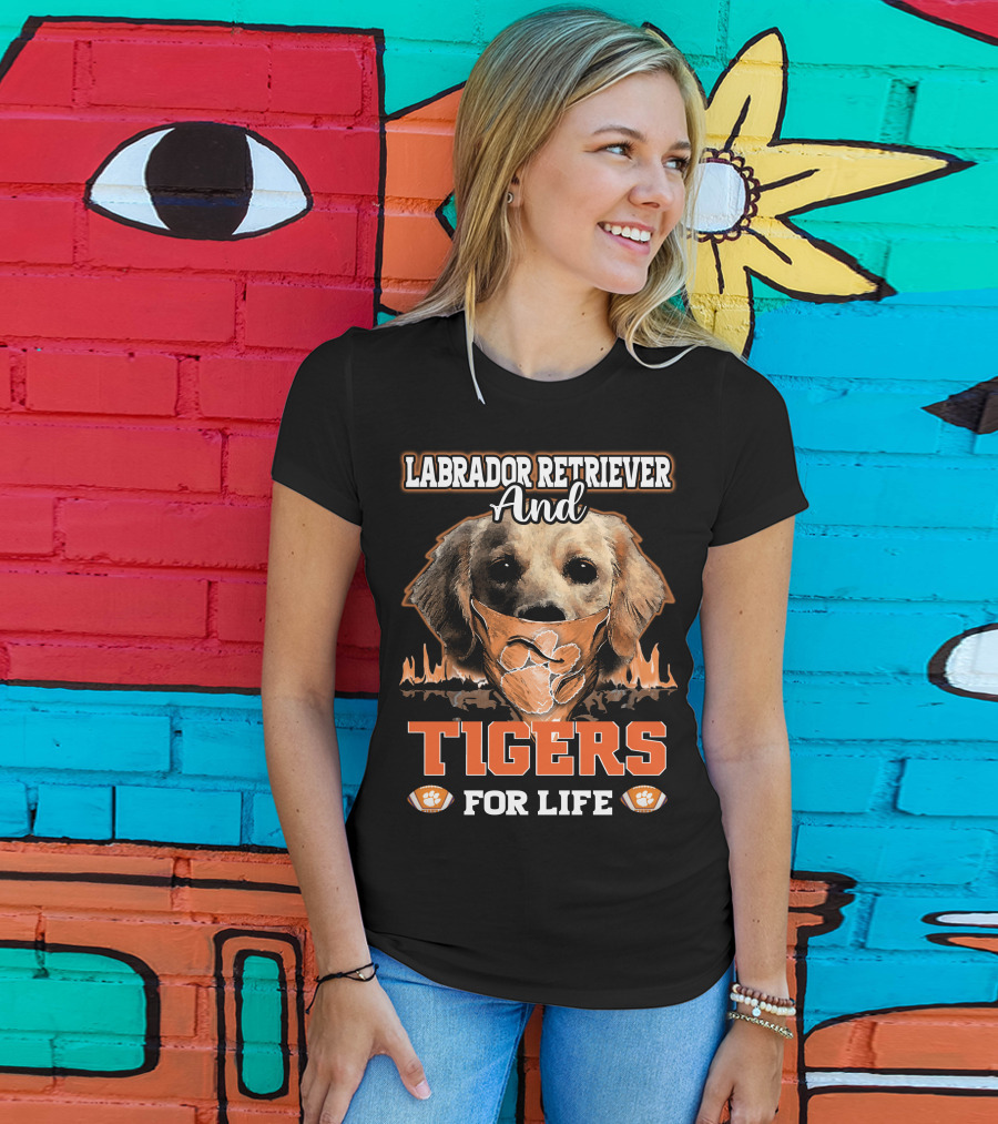 Labrador Retriever And Clemson Tigers For Life T-Shirt