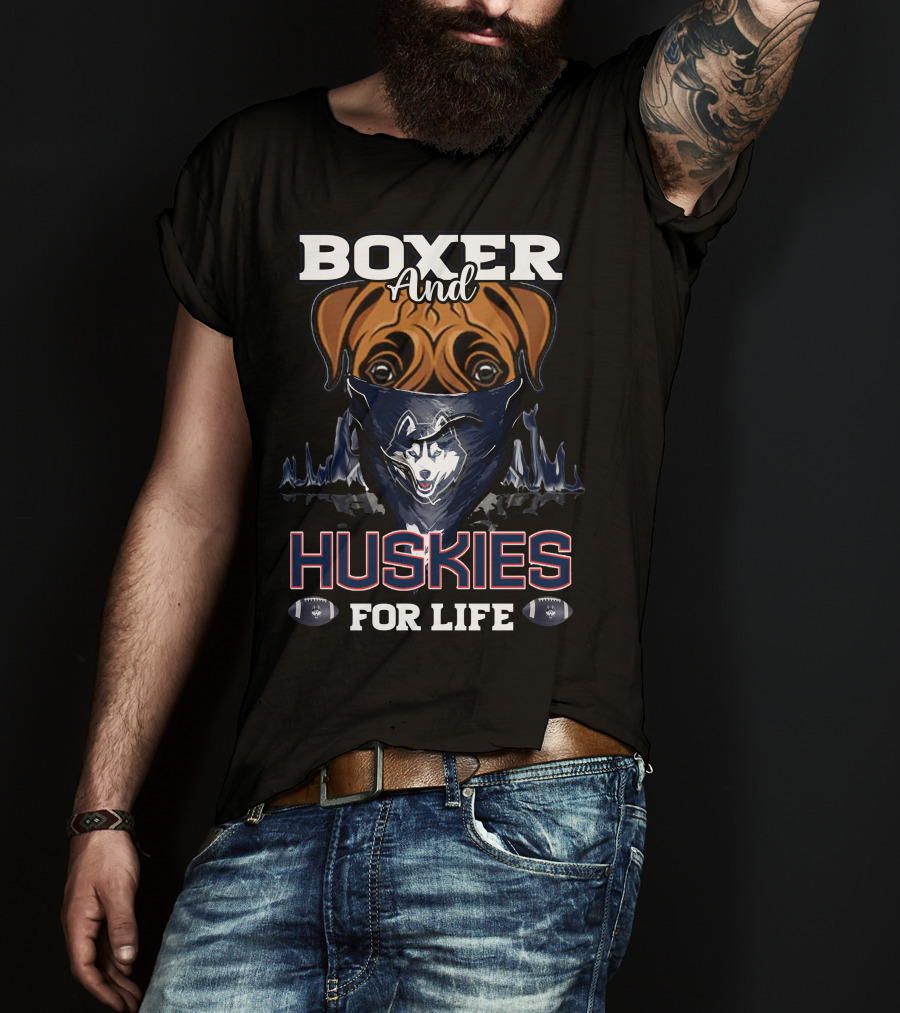 Boxer And Huskies For Life Connecticut Football T-Shirt