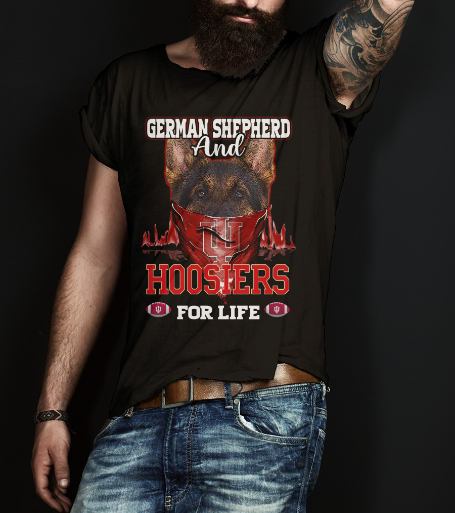 German Shepherd And Indiana Hoosiers For Life T-Shirt