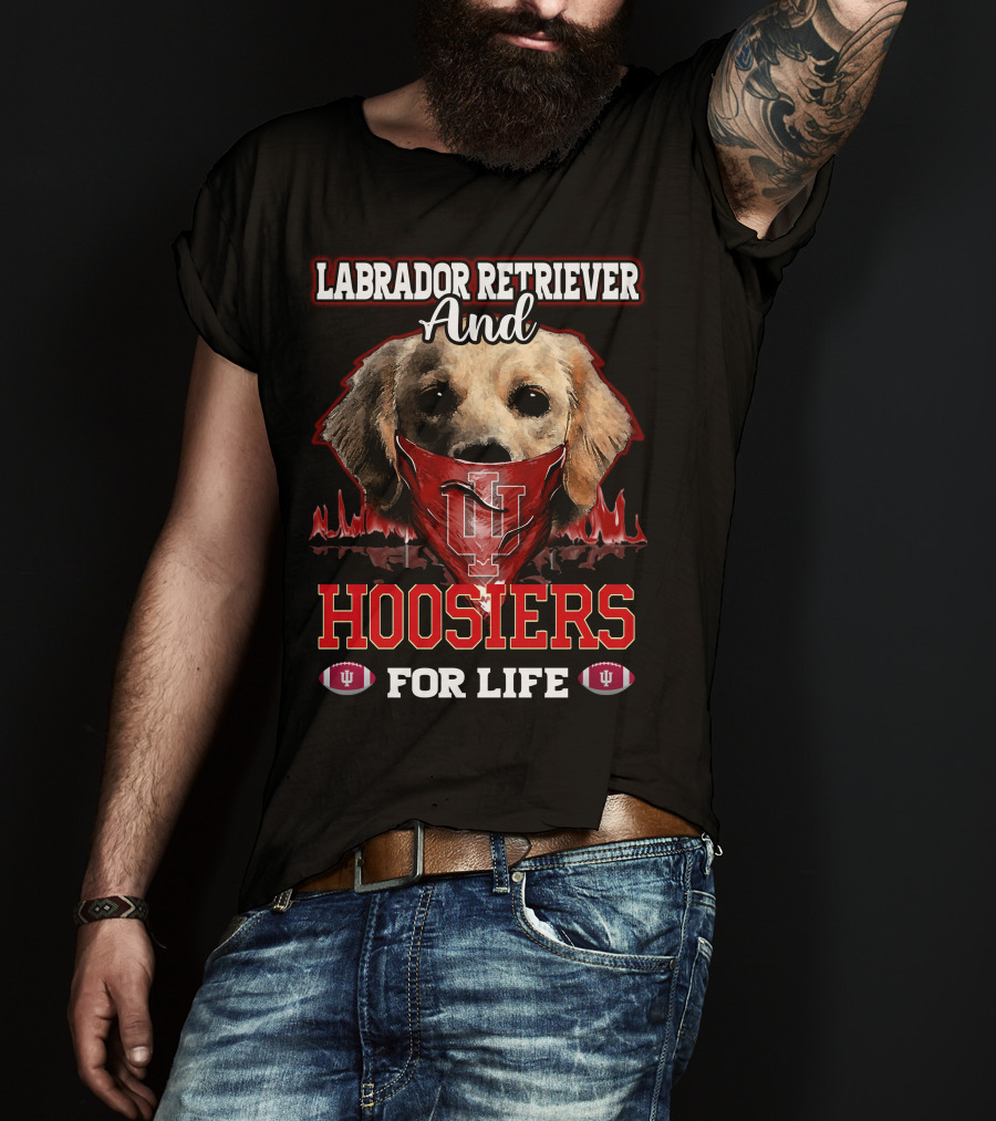 Labrador Retriever And Hoosiers For Life T-Shirt