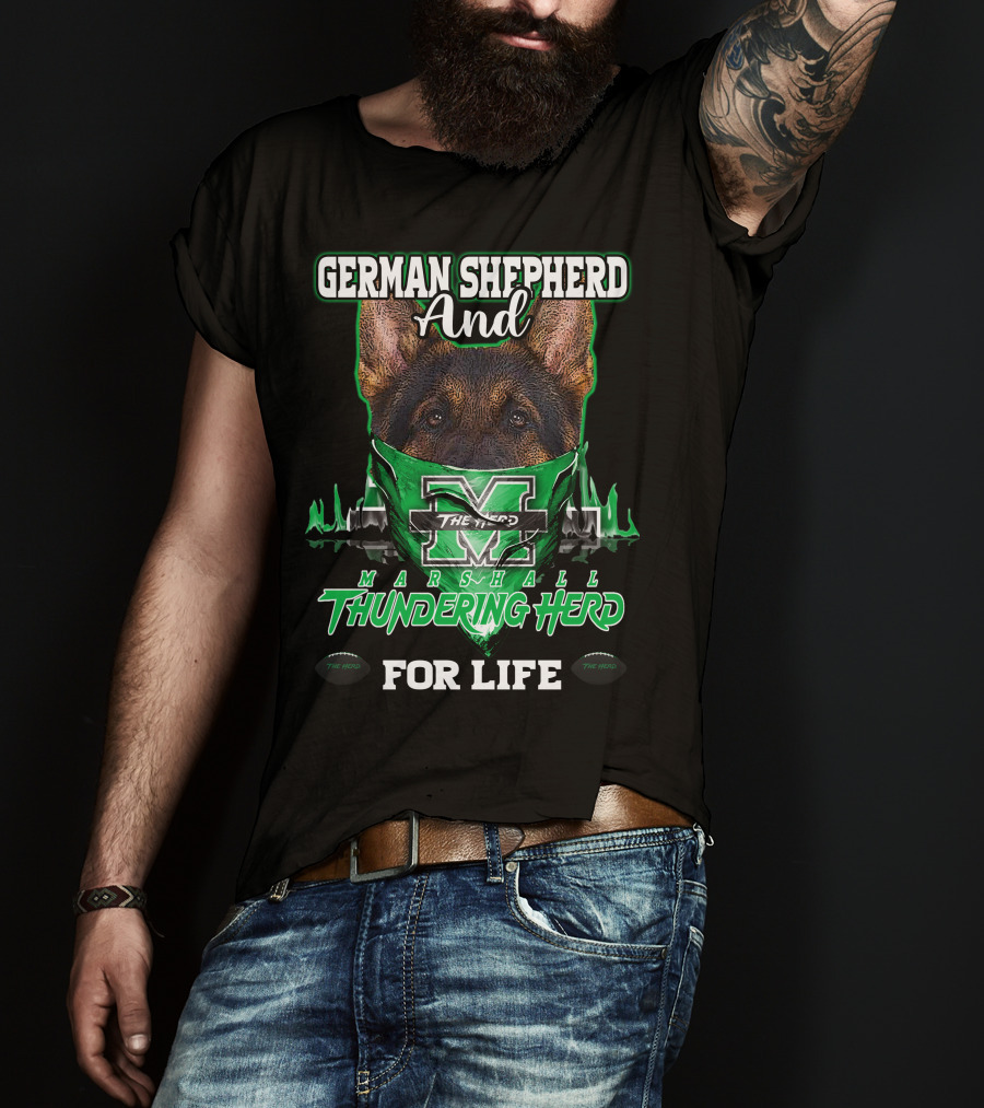 German Shepherd And Marshall Thundering Herd For Life T-Shirt