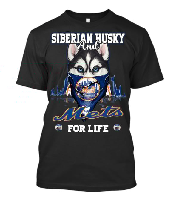 Siberian Husky And Mets For Life T-Shirt