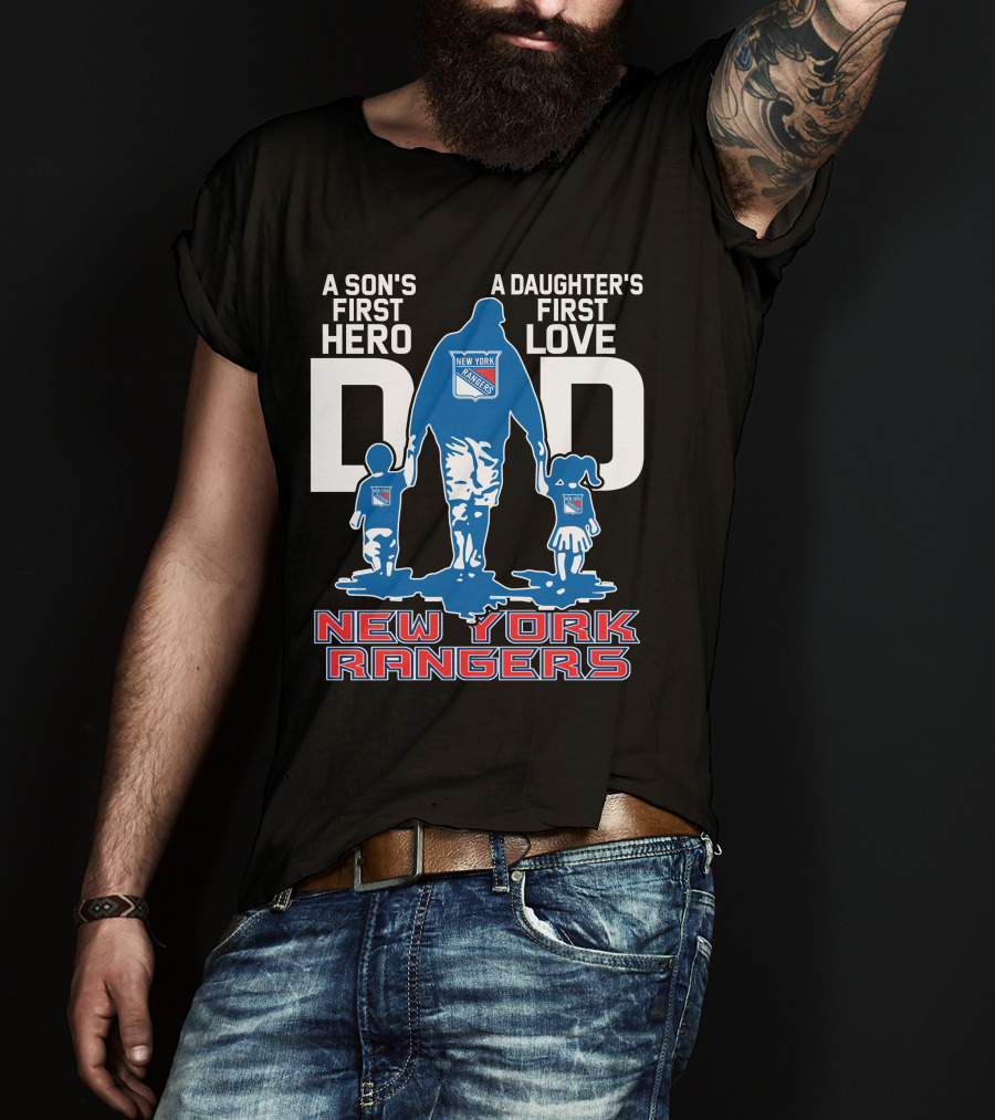 A Son's First Hero A Daughter's First Love Dad New York Rangers T-Shirt