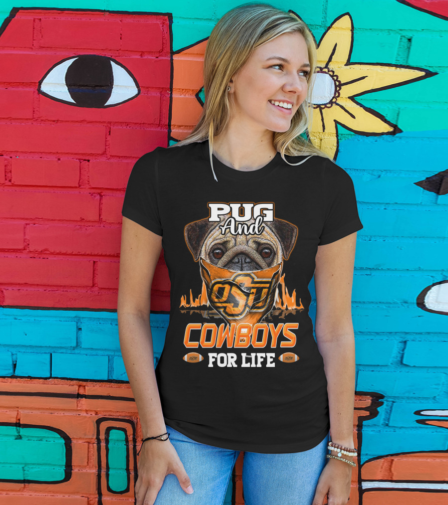 Pug And Cowboys OSU For Life Oklahoma State T-Shirt