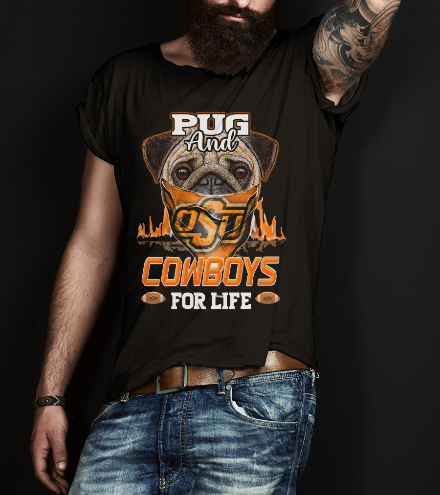 Pug And Cowboys OSU For Life Oklahoma State T-Shirt