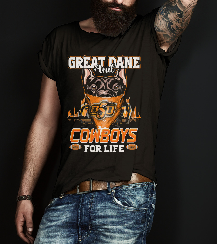 Great Dane And OSU Cowboys For Life T-Shirt