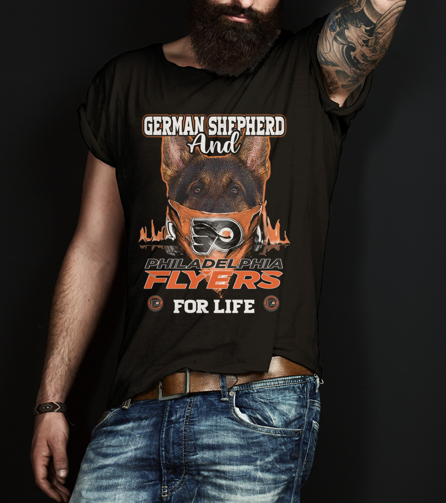 German Shepherd And Philadelphia Flyers For Life T-Shirt