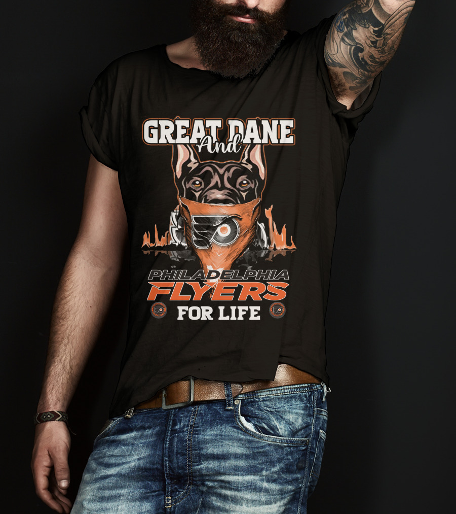 Great Dane And Philadelphia Flyers For Life T-Shirt