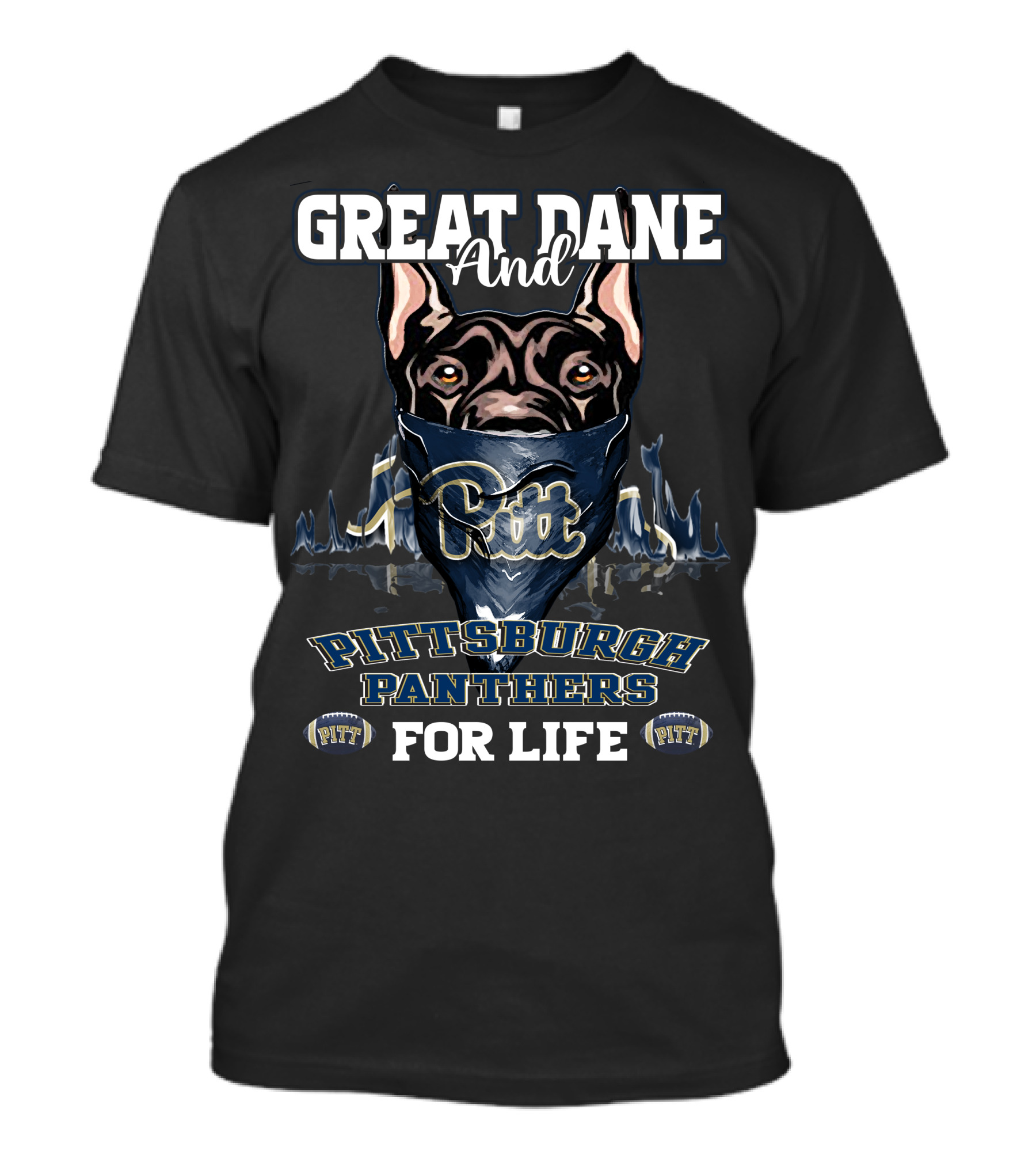 Great Dane And Pitt Pittsburgh Panthers For Life T-Shirt