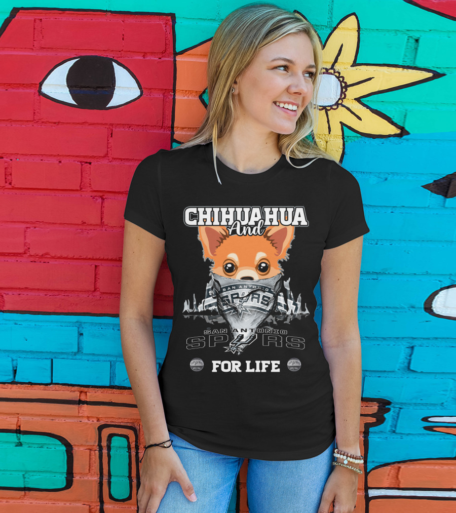 Chihuahua And San Antonio Spurs For Life T-Shirt