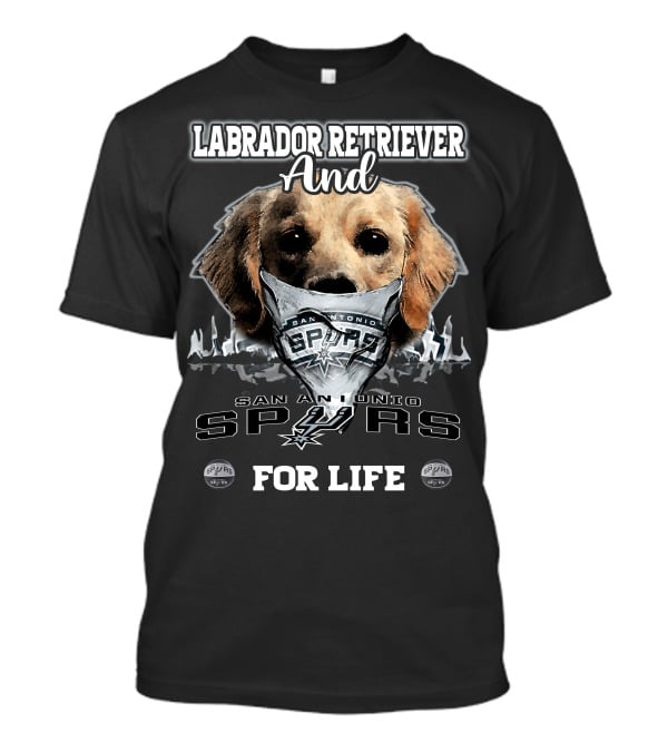 Labrador Retriever And San Antonio Spurs For Life T-Shirt