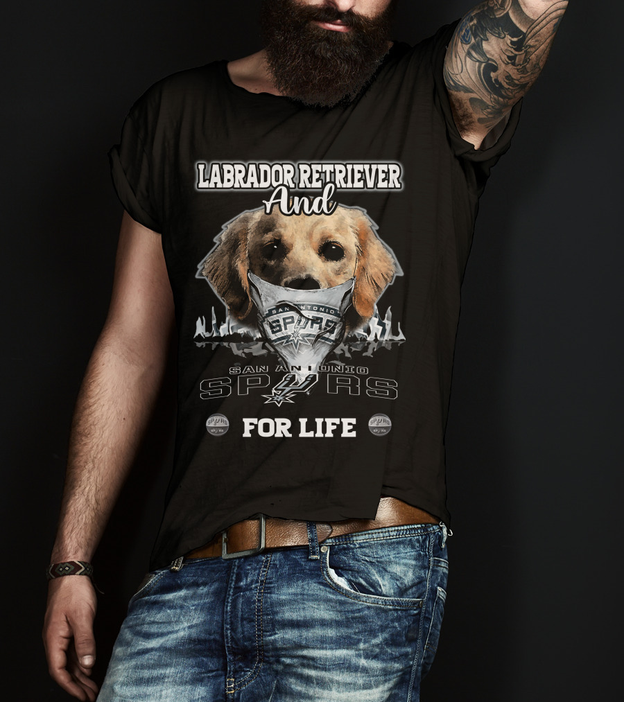 Labrador Retriever And San Antonio Spurs For Life T-Shirt