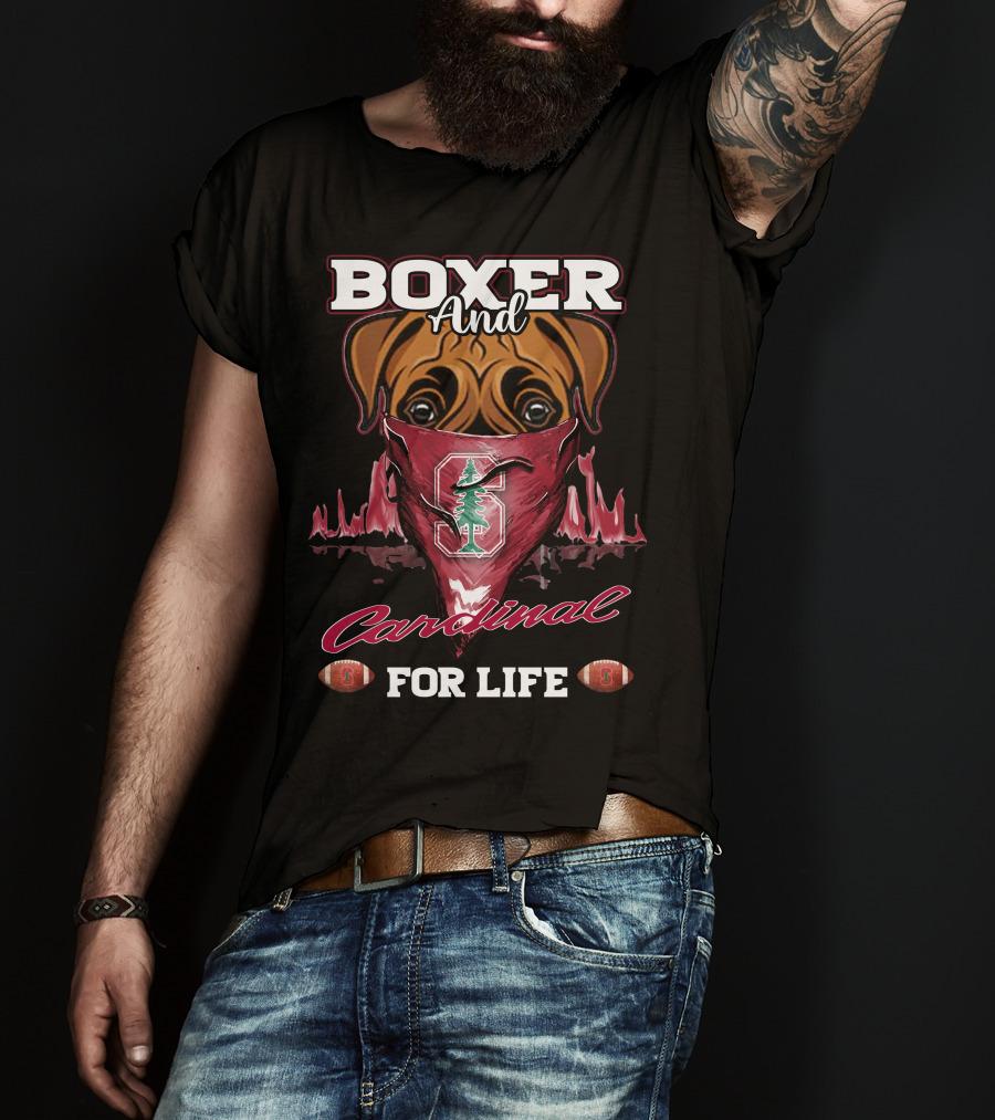 Boxer And Cardinal Stanford For Life T-Shirt