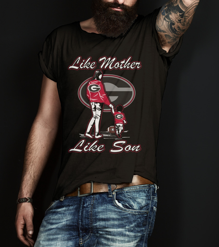 Like Mother Like Son Georgia Bulldogs T-Shirt