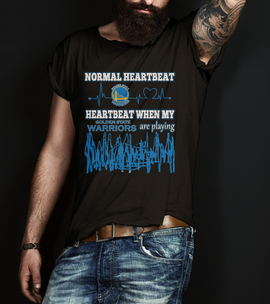 Normal Heartbeat Golden State Warriors Heartbeat When My Warriors Are Playing T-Shirt