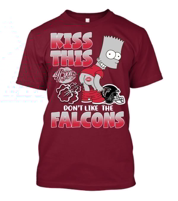Kiss This If You Don’t Like The Atlanta Falcons 37 T-Shirt