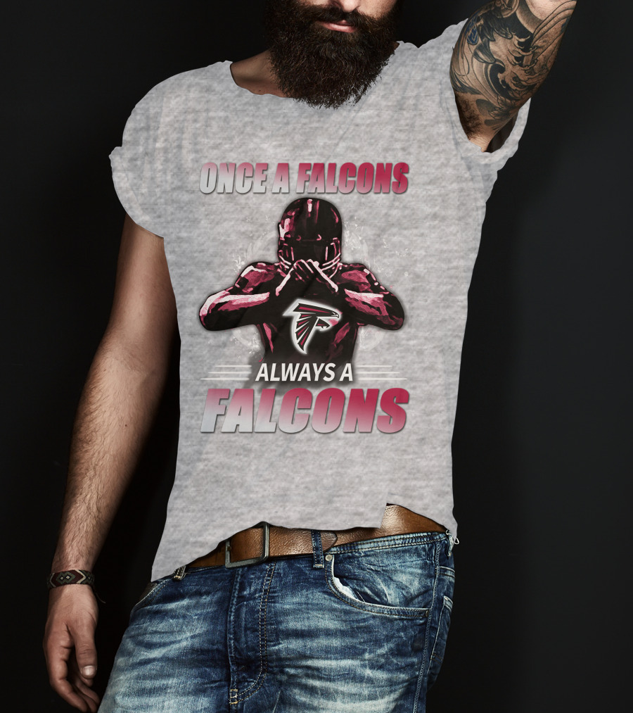 Once A Falcons Always A Falcons Atlanta Football T-Shirt