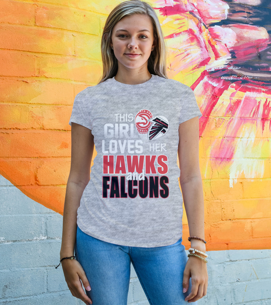 This Girl Loves Her Hawks And Falcons Basketball Football Fan T-Shirt