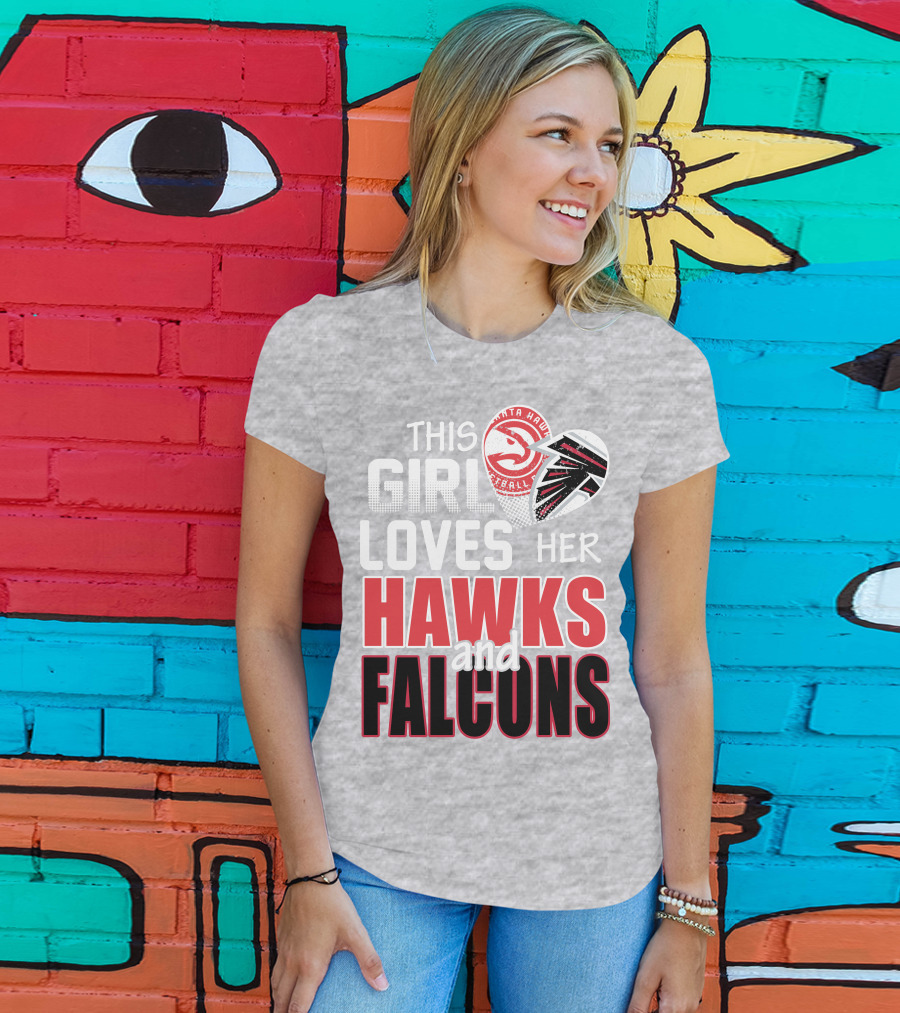 This Girl Loves Her Hawks And Falcons Basketball Football Fan T-Shirt