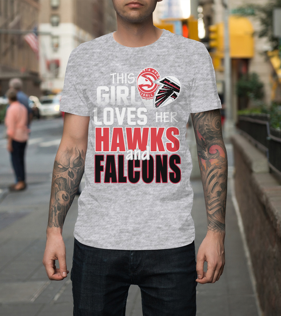This Girl Loves Her Hawks And Falcons Basketball Football Fan T-Shirt