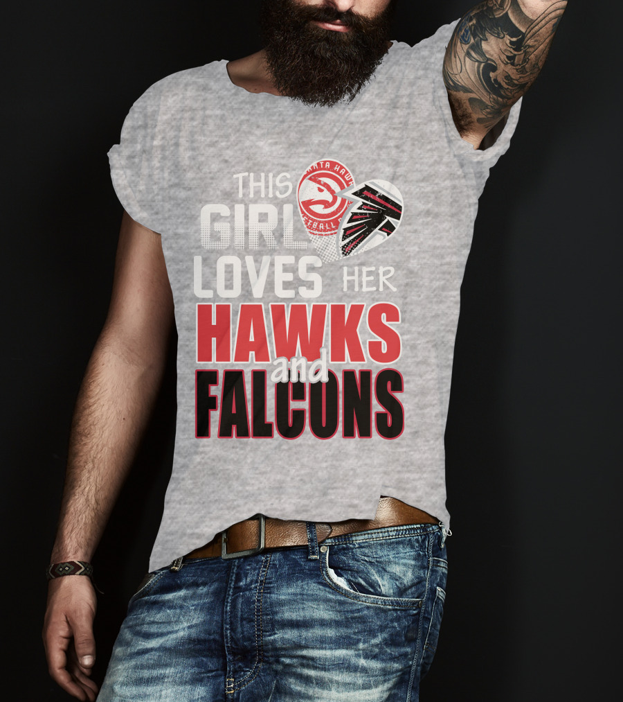 This Girl Loves Her Hawks And Falcons Basketball Football Fan T-Shirt