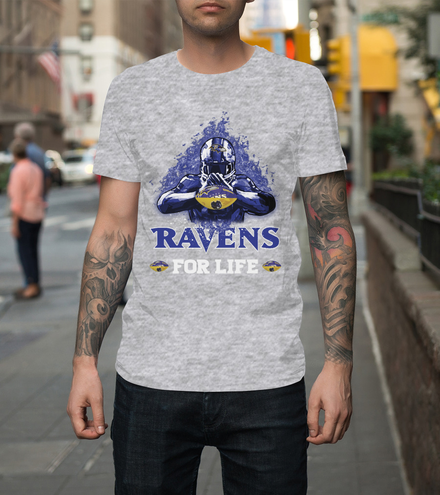 Ravens For Life Baltimore Football Enthusiast Loyalty T-Shirt