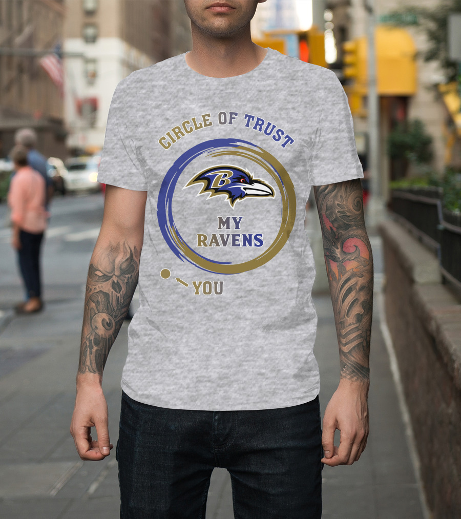 Circle Of Trust My Ravens Baltimore Ravens T-Shirt