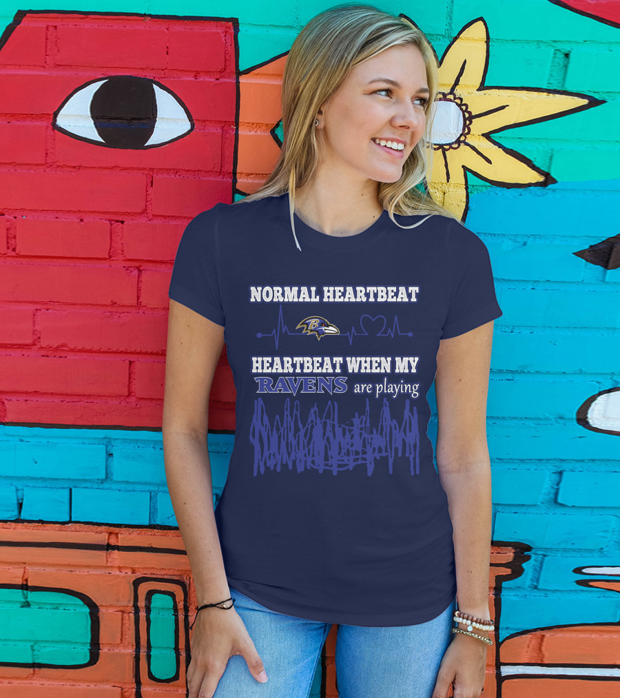 Normal Heartbeat Heartbeat When My Ravens Are Playing Ravens T-Shirt