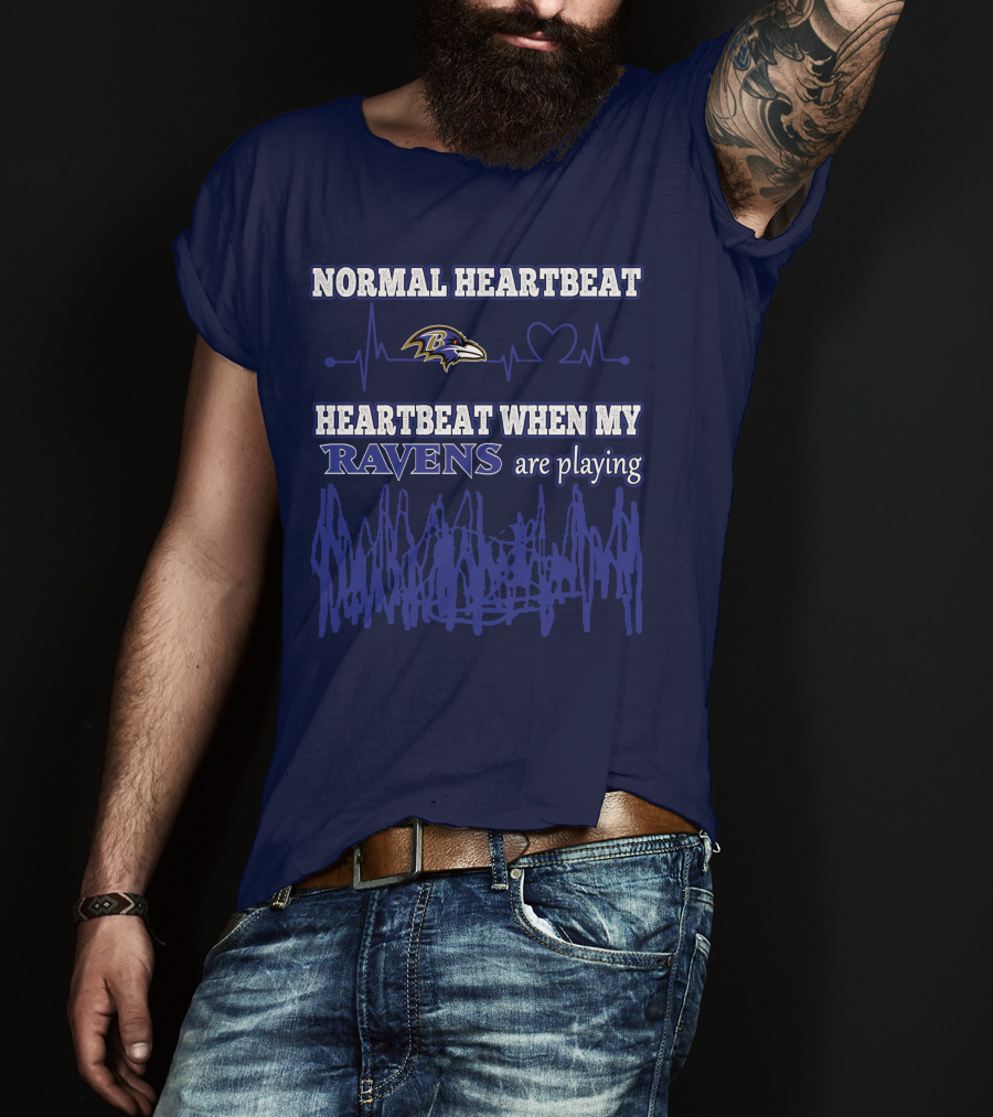 Normal Heartbeat Heartbeat When My Ravens Are Playing Ravens T-Shirt