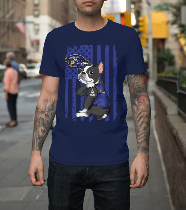 Shirt: Boston Terrier I Love Mom Baltimore Ravens Flag T-Shirt Boston Terrier I Love Mom Baltimore Ravens Flag T-Shirt