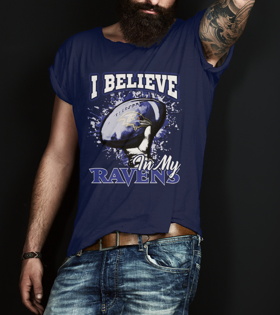I Believe In My Ravens T-Shirt
