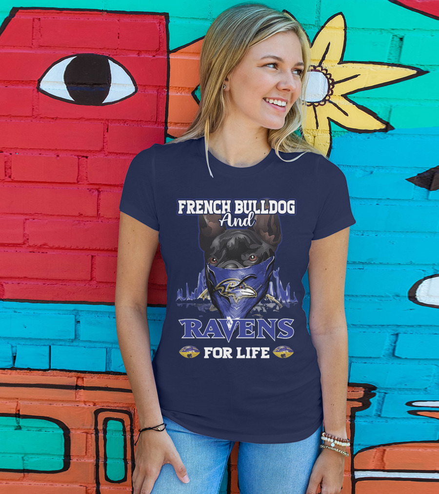 French Bulldog And Ravens For Life T-Shirt
