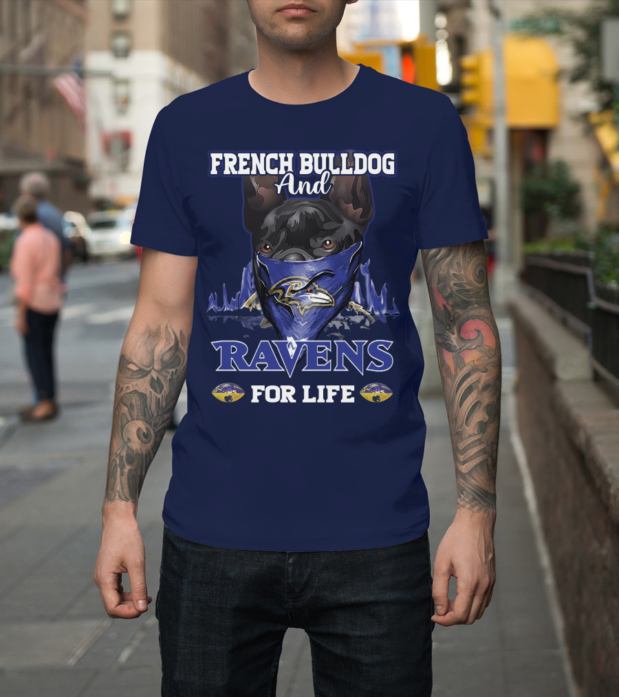 French Bulldog And Ravens For Life T-Shirt