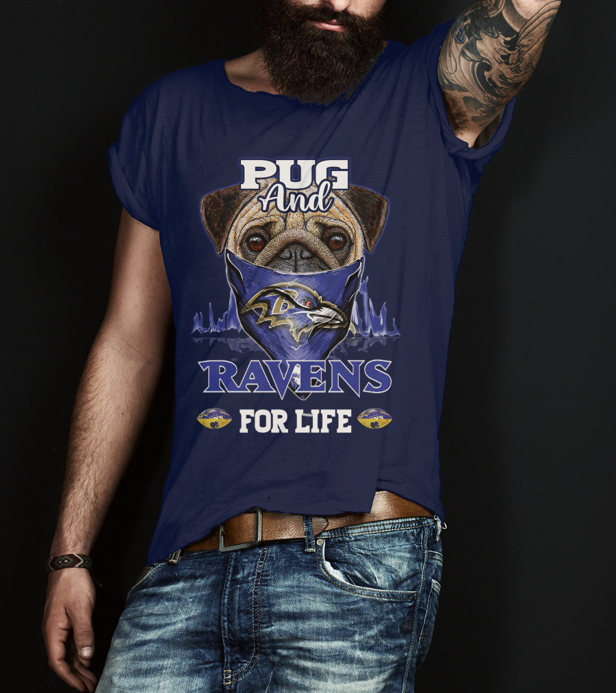 Pug And Ravens For Life Baltimore Ravens T-Shirt