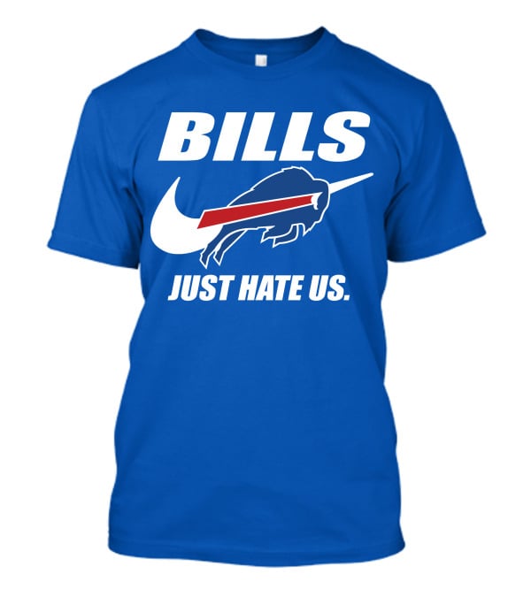 Buffalo Bills Just Hate Us T-Shirt