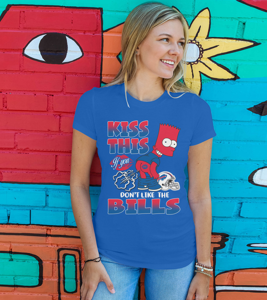 Kiss This If You Don't Like The Bills Buffalo Bills T-Shirt