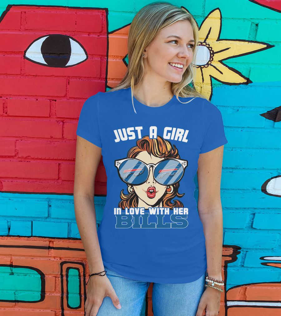 Just A Girl IN Love With Her Bills Buffalo Bills T-Shirt
