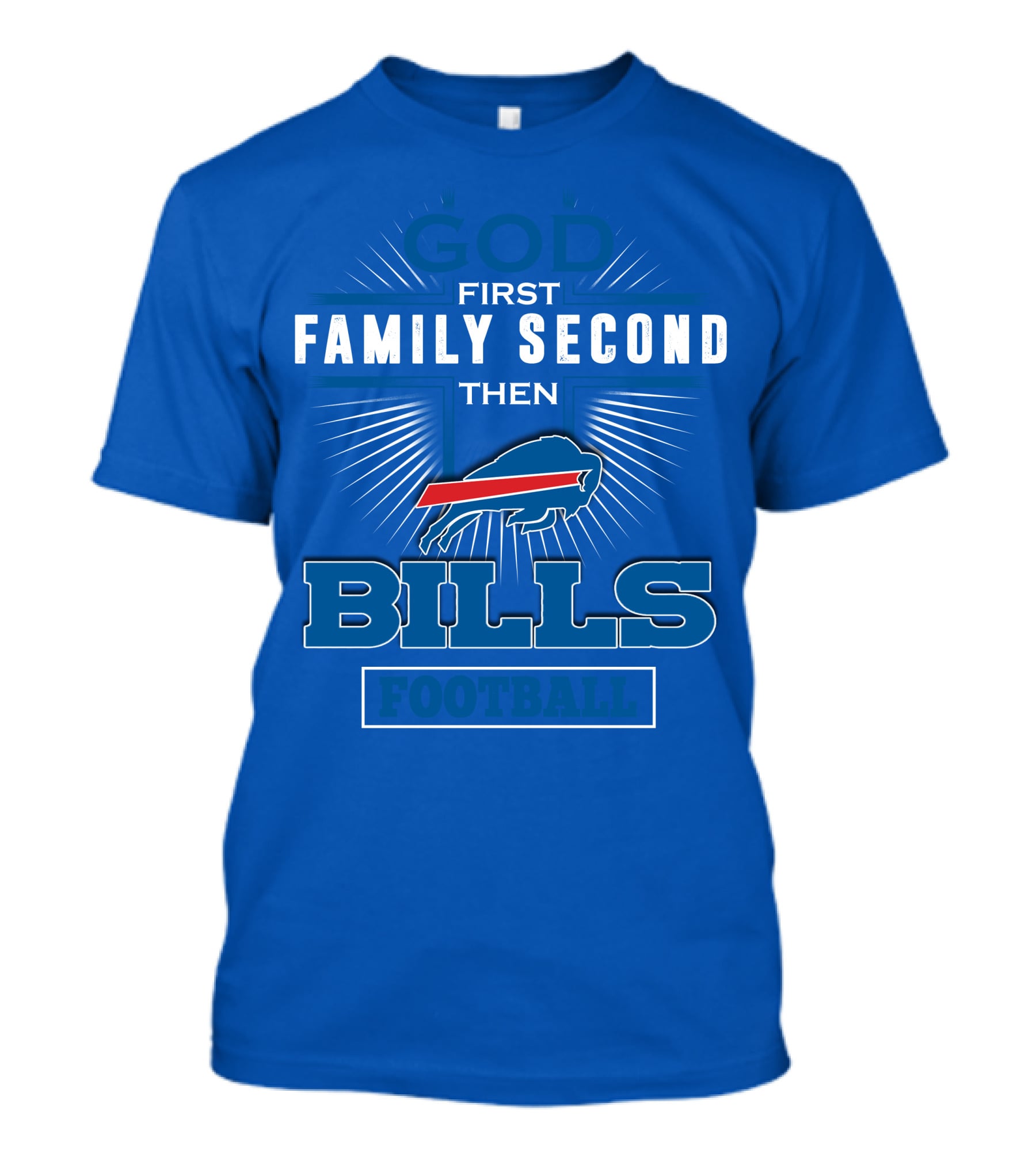 God First Family Second Then Buffalo Bills Football T-Shirt