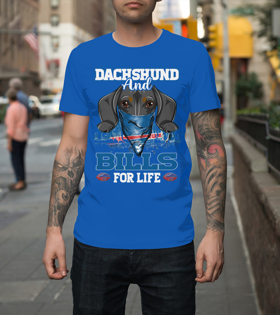 Dachshund And Bills For Life T-Shirt