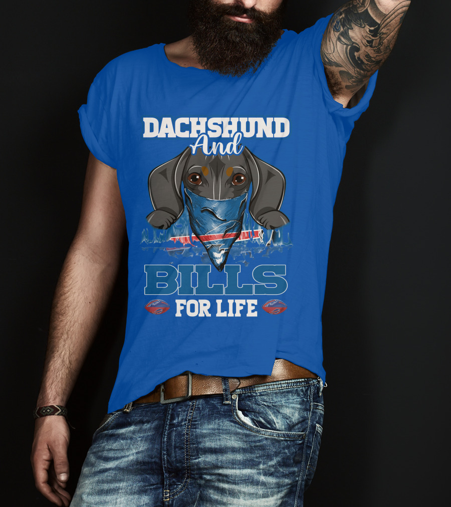 Dachshund And Bills For Life T-Shirt