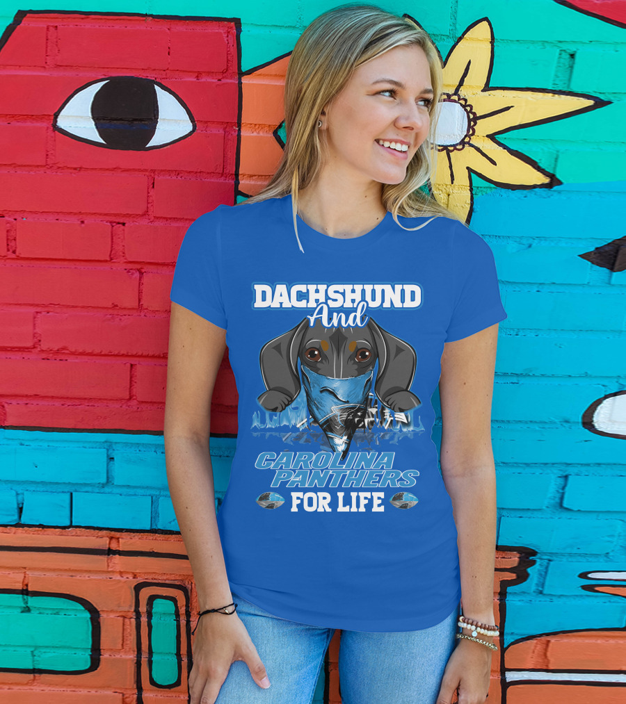 Dachshund And Carolina Panthers For Life T-Shirt