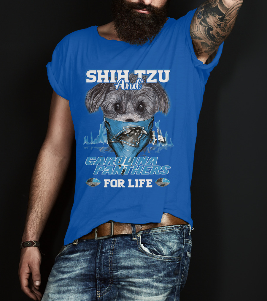 Shih Tzu And Carolina Panthers For Life T-Shirt