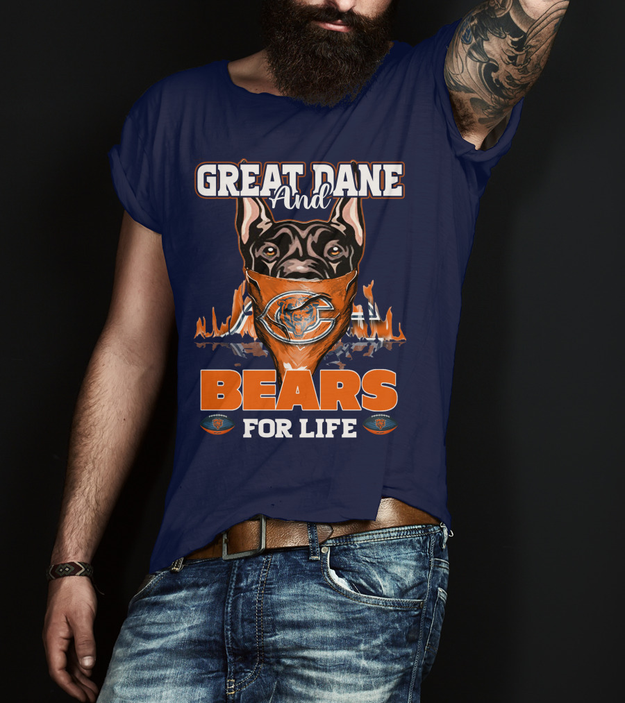 Great Dane And Bears For Life Chicago Bears T-Shirt
