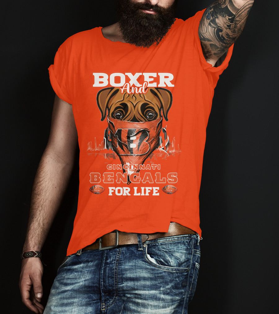 Boxer And Cincinnati Bengals For Life T-Shirt