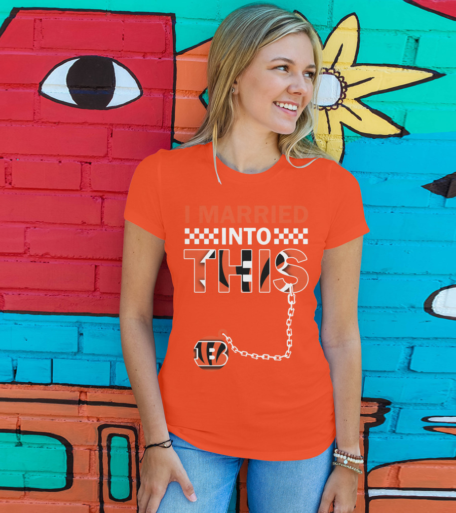 I Married Into This Cincinnati Bengals T-Shirt