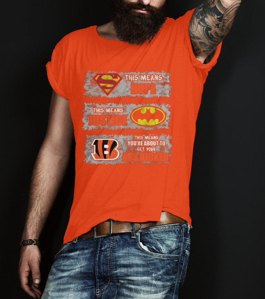 Cincinnati Bengals Superman Batman This Means You're About To Get Your Ass Kicked T-Shirt